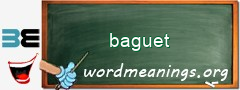 WordMeaning blackboard for baguet